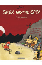 Silex and the city - tome 5 -