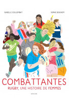 Combattantes - rugby, une hist