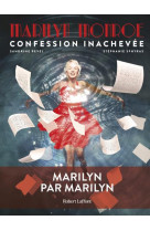 Marilyn monroe : confession in