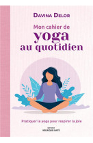 Mon cahier de yoga au quotidie