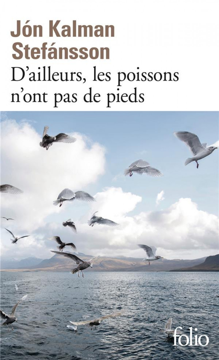 D-AILLEURS, LES POISSONS N-ONT - STEFANSSON J K. - Gallimard