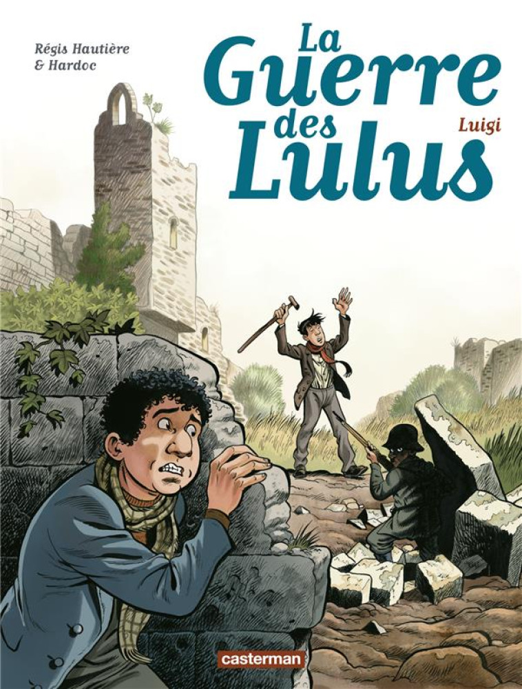 LA GUERRE DES LULUS - T07 - LU - HAUTIERE/HARDOC - CASTERMAN