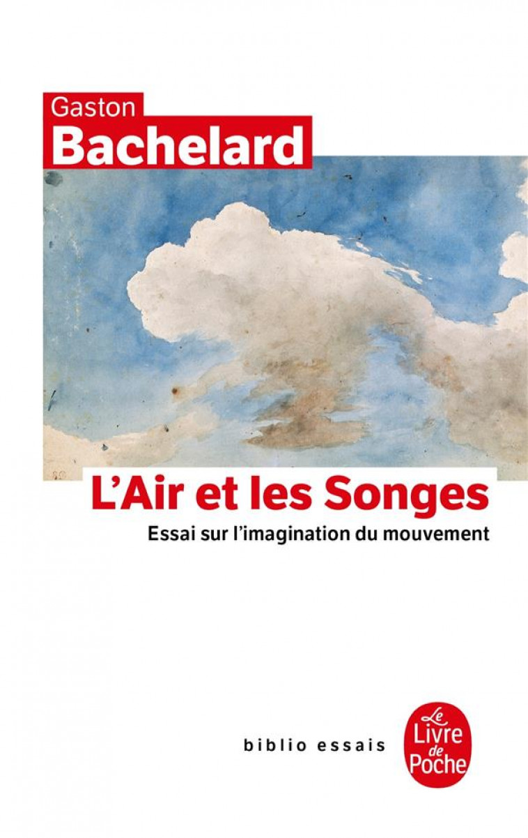 L-AIR ET LES SONGES - ESSAI SU - BACHELARD GASTON - LGF/Livre de Poche