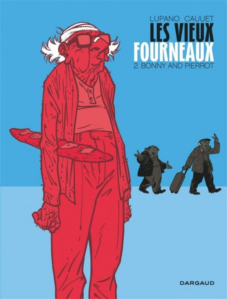 LES VIEUX FOURNEAUX - TOME 2 - - LUPANO WILFRID - Dargaud