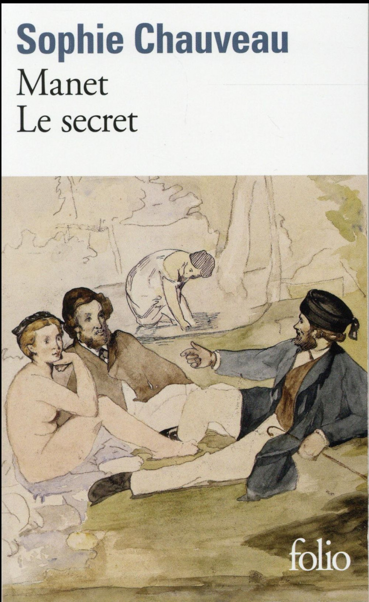 MANET, LE SECRET - CHAUVEAU SOPHIE - Gallimard