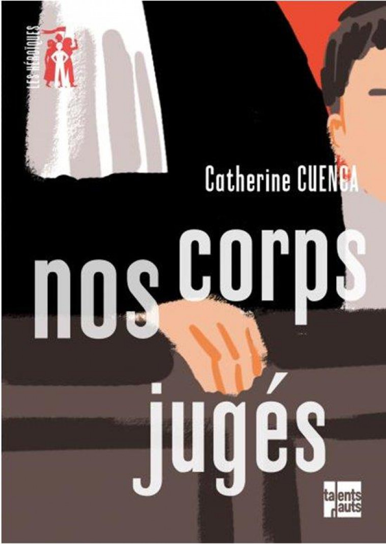 NOS CORPS JUGES - CUENCA CATHERINE - TALENTS HAUTS