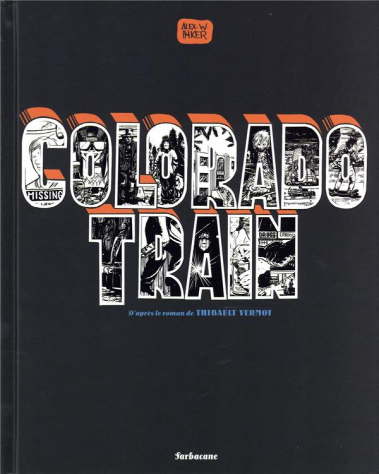 COLORADO TRAIN - BANDE DESSINE - INKER ALEX W. - SARBACANE