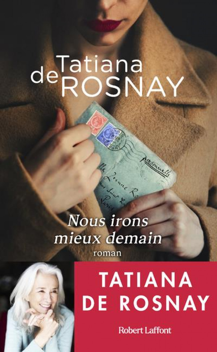 NOUS IRONS MIEUX DEMAIN - ROSNAY TATIANA DE - ROBERT LAFFONT
