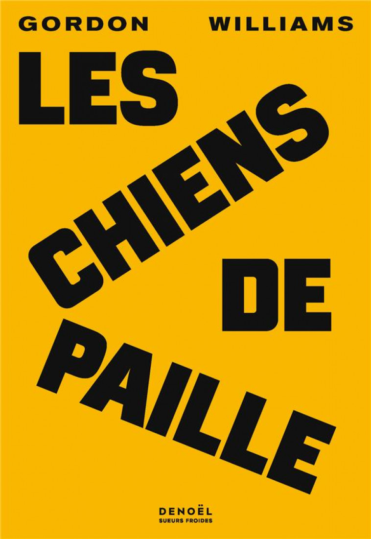 LES CHIENS DE PAILLE - WILLIAMS GORDON - CERF