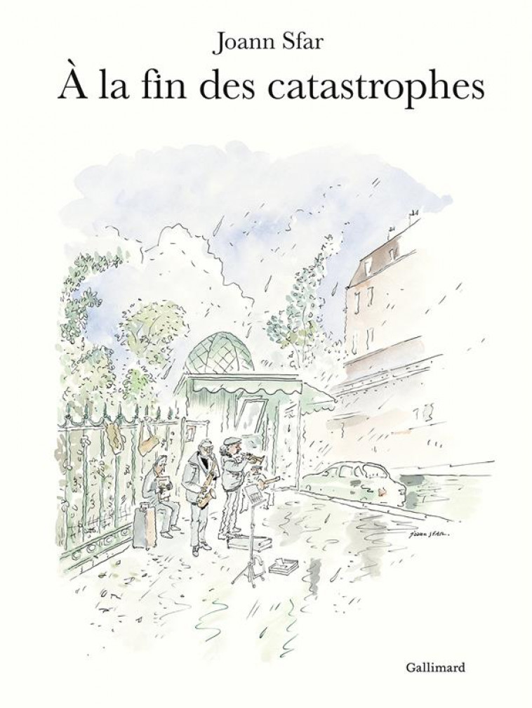 A LA FIN DES CATASTROPHES - SFAR JOANN - Gallimard-Loisirs
