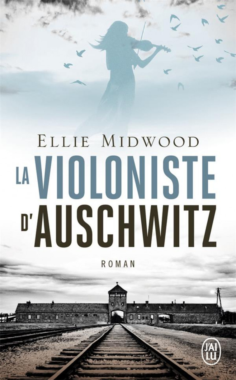 LA VIOLONISTE D-AUSCHWITZ - MIDWOOD ELLIE - J'AI LU