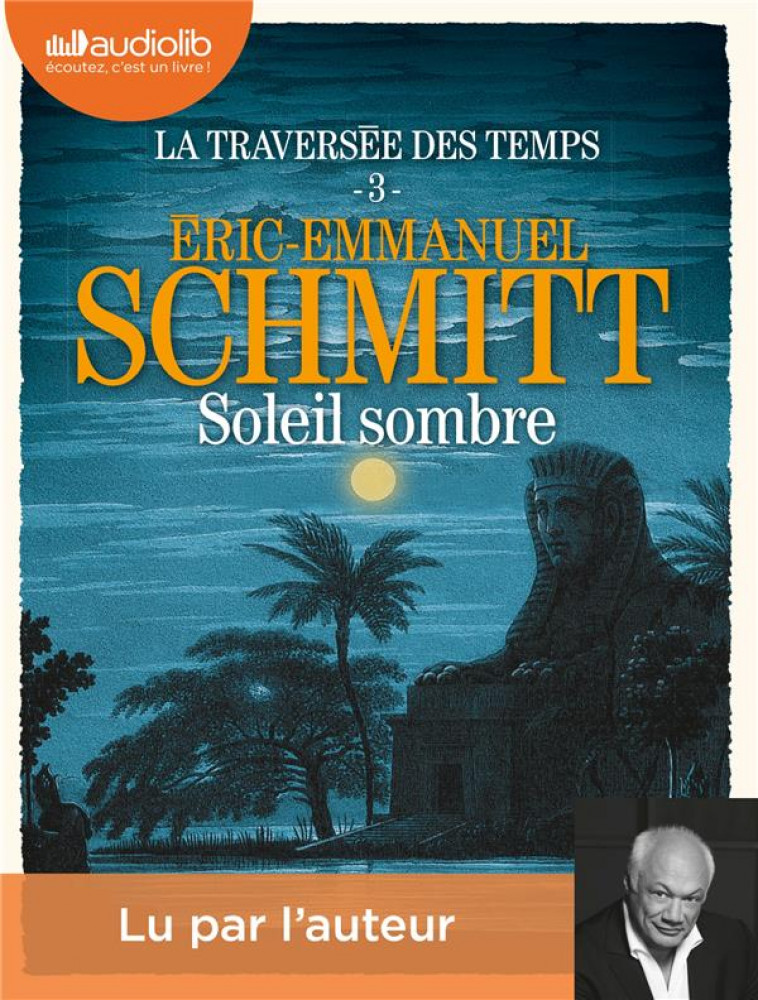 SOLEIL SOMBRE  - LA TRAVERSEE - SCHMITT E-E. - AUDIOLIB
