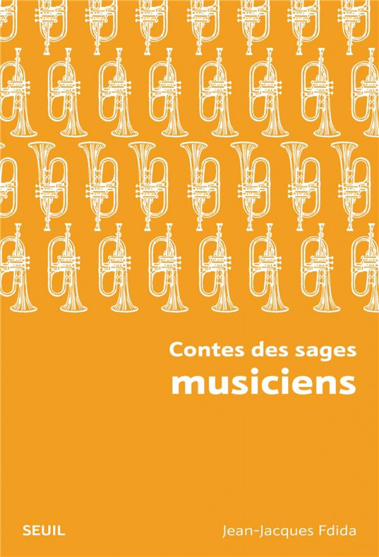 CONTES DES SAGES MUSICIENS (NO - FDIDA JEAN-JACQUES - SEUIL