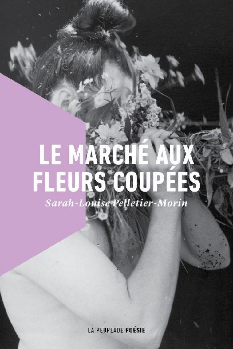 LE MARCHE AUX FLEURS COUPEES - PELLETIER-MORIN S-L. - LA PEUPLADE